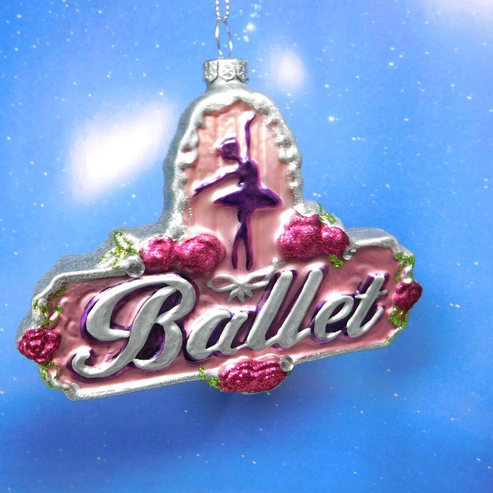 Blown Glass Ballet Marquee Sign Christmas Ornament Ballerina Glitter Roses 5"
